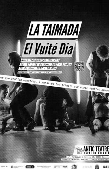 Fin de semana ideal para experimentar la arriesgada programación de danza teatro performática del ANTIC TEATRE de Barcelona con EL OCTAVO DÍA de Cia La&nbsp;Taimada